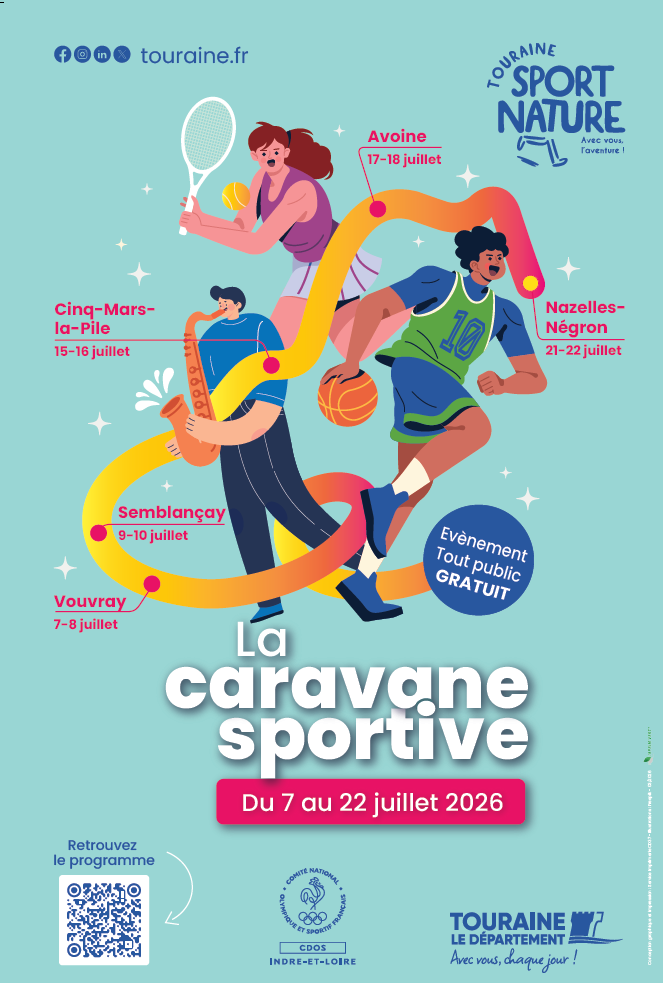 Affiche colorée de la Caravane Sportive 2026, présentant des silhouettes stylisées pratiquant tennis, basket et saxophone. Les dates des étapes (Vouvray, Semblançay, Cinq‑Mars‑la‑Pile, Avoine, Nazelles‑Négron) sont indiquées, ainsi que la mention “Évènement tout public gratuit”. L’affiche annonce le retour de la Caravane Sportive du 7 au 22 juillet 2026, organisée par Touraine Sport Nature, le Département d’Indre‑et‑Loire et le CDOS 37.